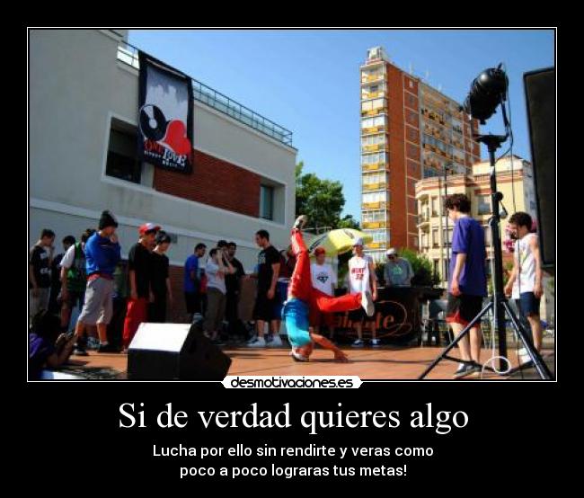 Si de verdad quieres algo -