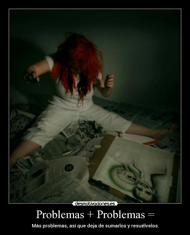 carteles problemas problemas problemas copyrigth paulita desmotivaciones