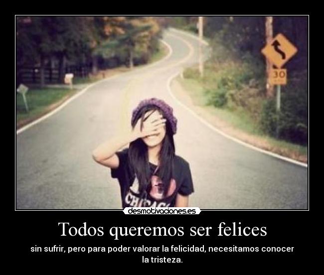 Todos queremos ser felices -