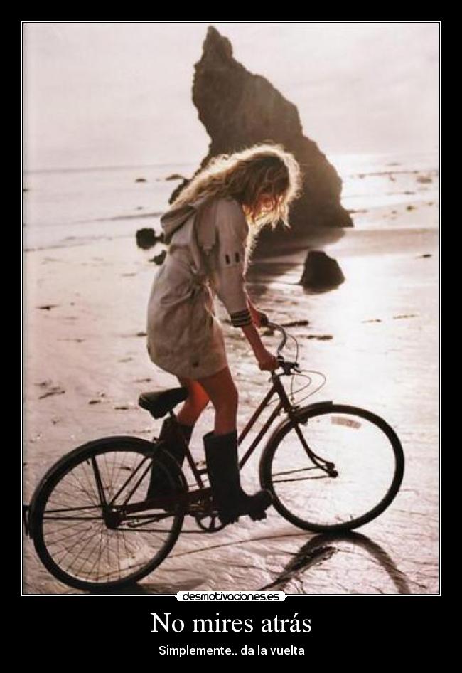 No mires atrás - Simplemente.. da la vuelta