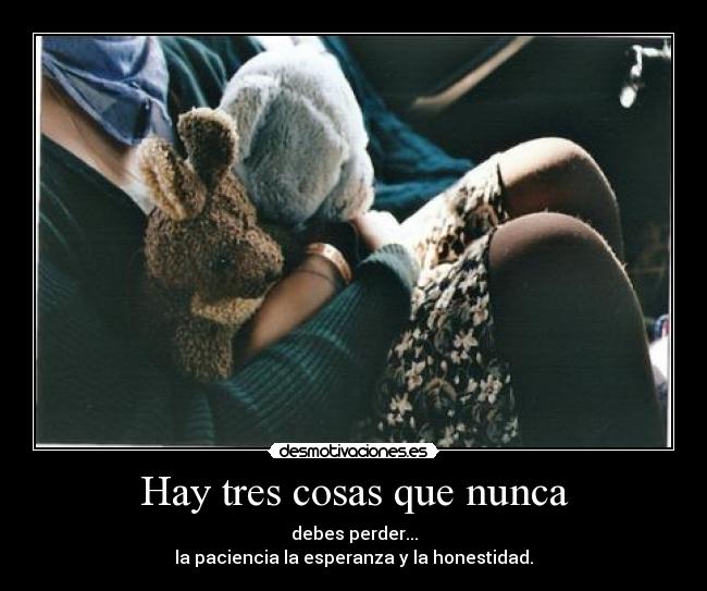 Hay tres cosas que nunca - 