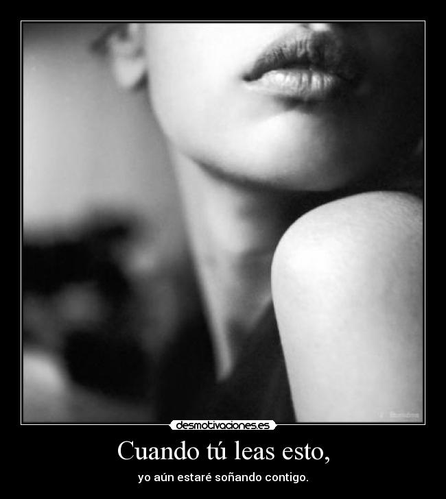 Cuando tú leas esto, - 