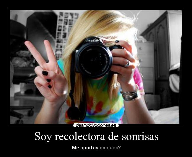 Soy recolectora de sonrisas -