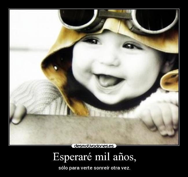 Esperaré mil años, - 