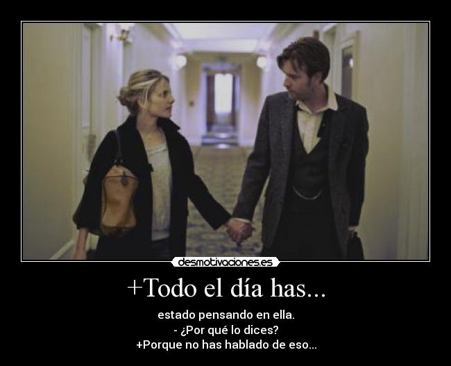 +Todo el día has... -