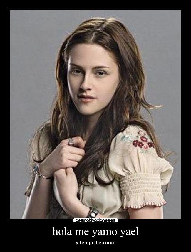 hola me yamo yael -