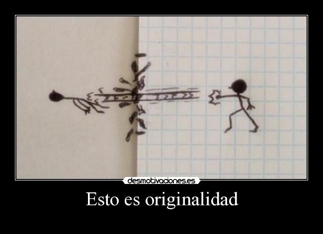 Esto es originalidad -