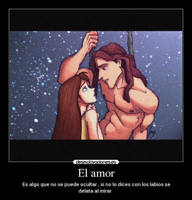 El amor - Es algo que no se puede ocultar , si no lo dices con los labios se delata al mirar ♥