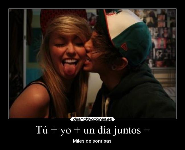 Tú + yo + un día juntos = - Miles de sonrisas ♥