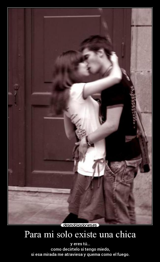 Para mi solo existe una chica -