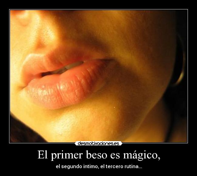 El primer beso es mágico, - 