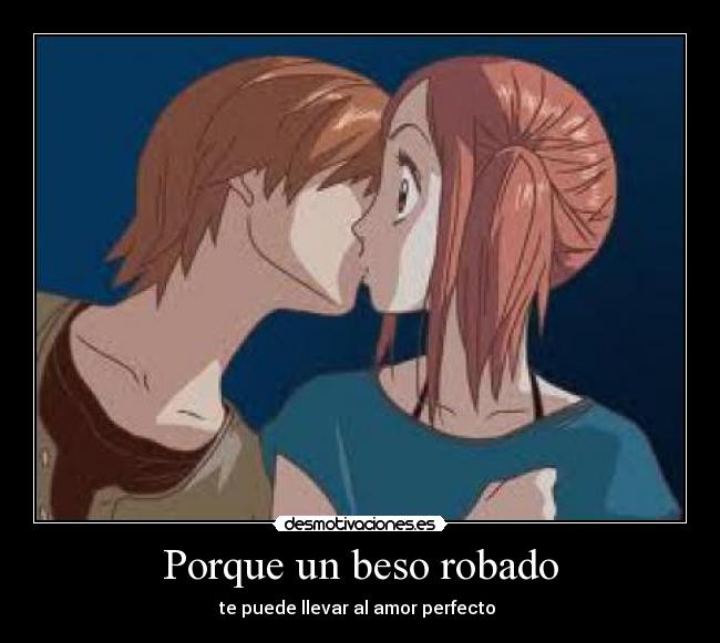 Porque un beso robado -