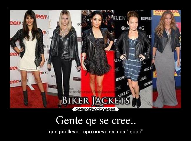 Gente qe se cree.. - que por llevar ropa nueva es mas  guaii