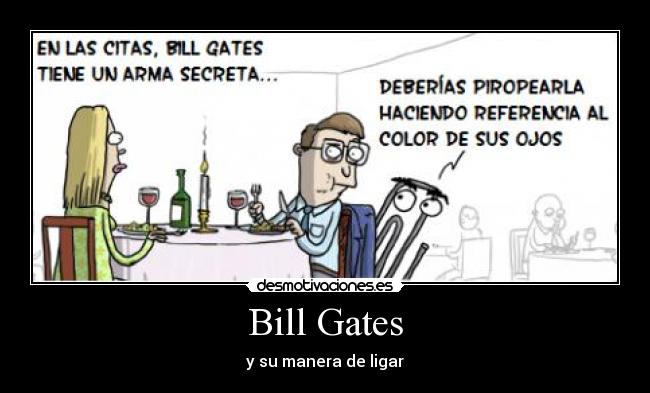 Bill Gates - y su manera de ligar