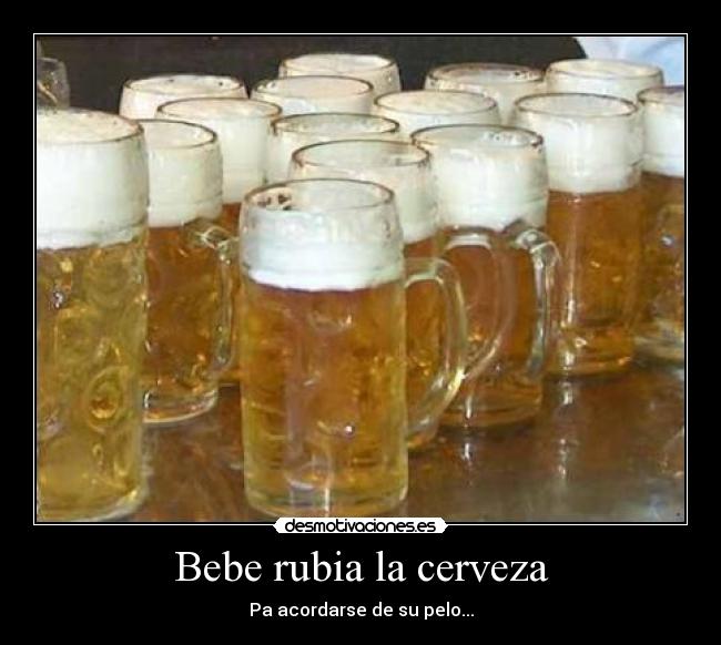 Bebe rubia la cerveza -