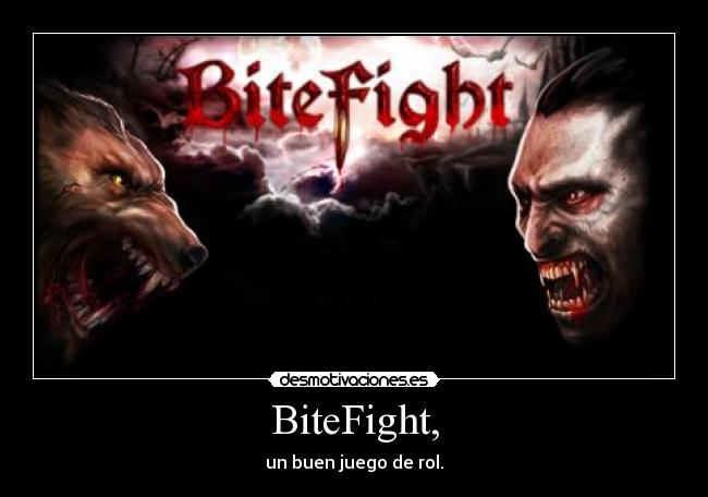 BiteFight, -