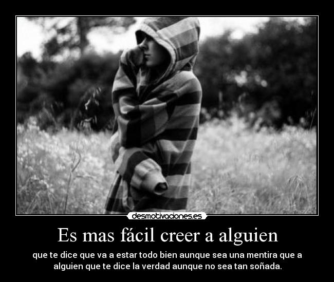 carteles mas facil creer que nos conviene creer desmotivaciones