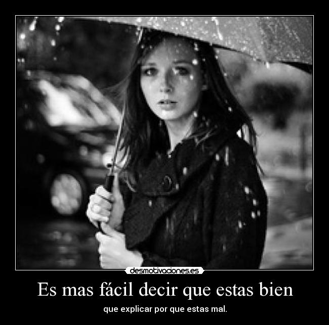 Es mas fácil decir que estas bien -