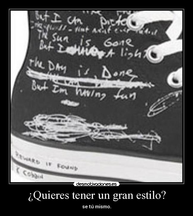 ¿Quieres tener un gran estilo? - se tú mismo.