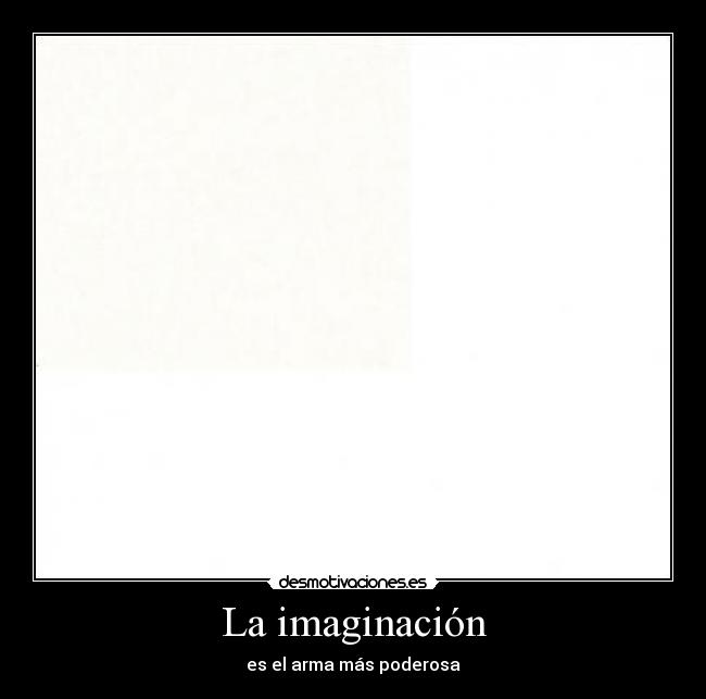 La imaginación -