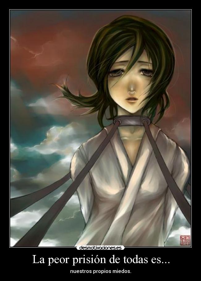 La peor prisión de todas es... - 