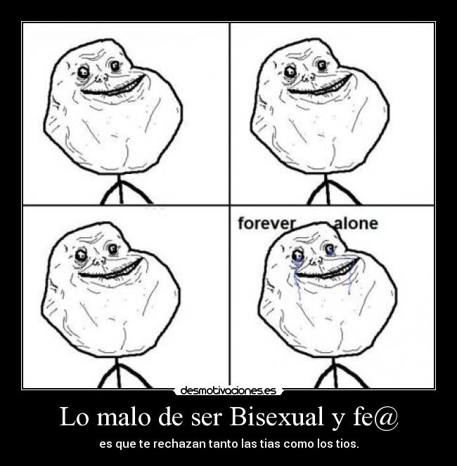 Lo malo de ser Bisexual y fe@ - 