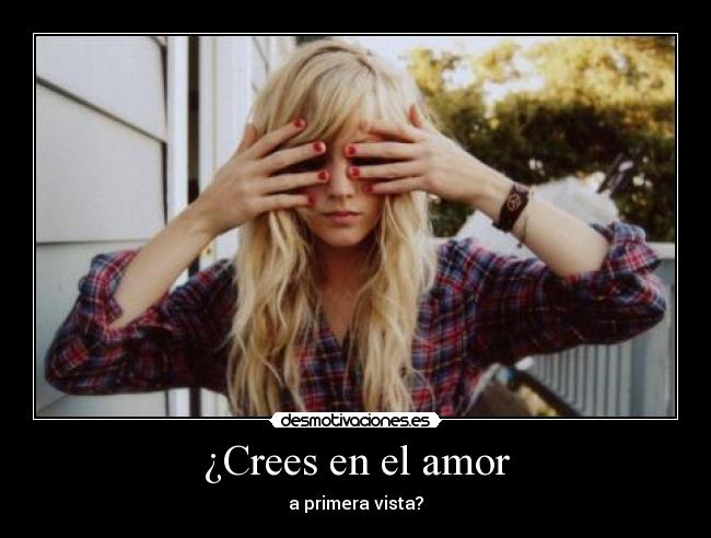 ¿Crees en el amor - a primera vista?