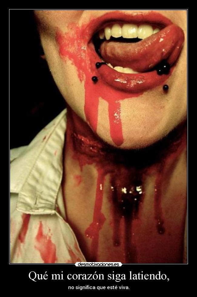 Qué mi corazón siga latiendo, -