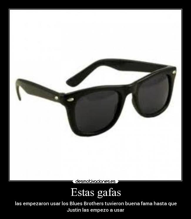 Estas gafas -