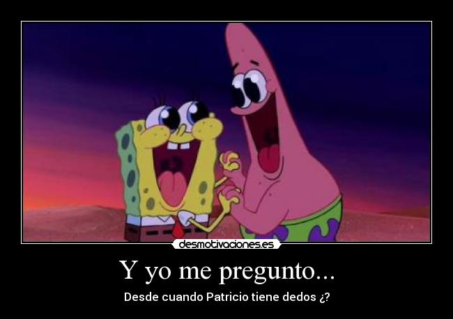 Y yo me pregunto... -