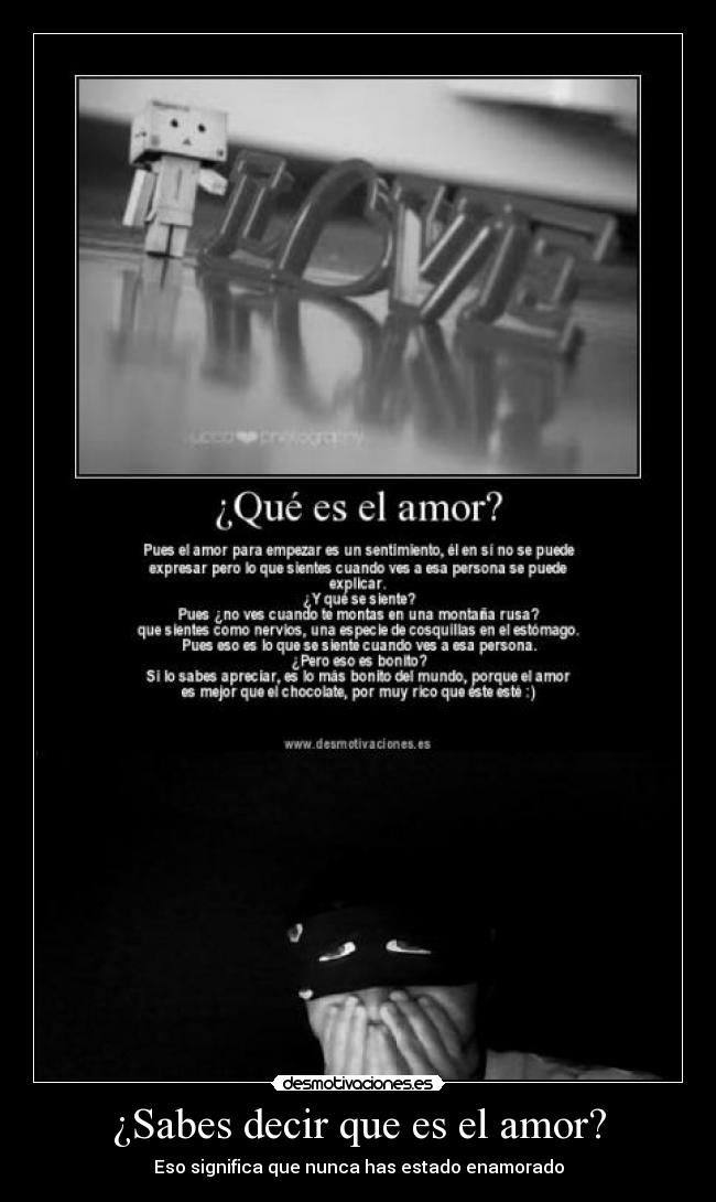 ¿Sabes decir que es el amor? -