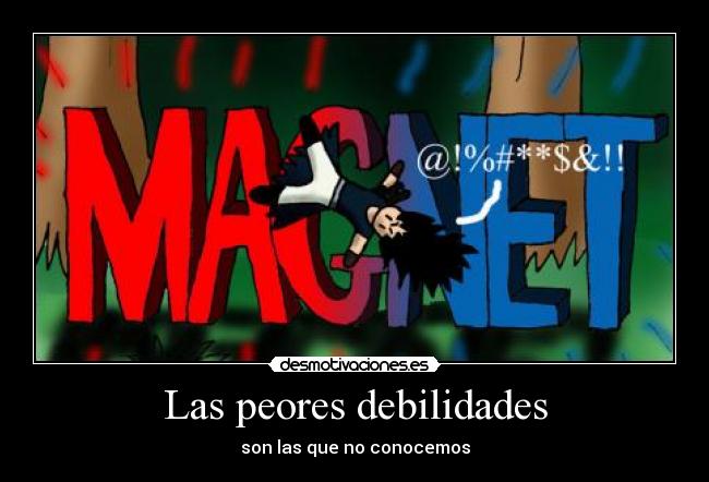 Las peores debilidades -