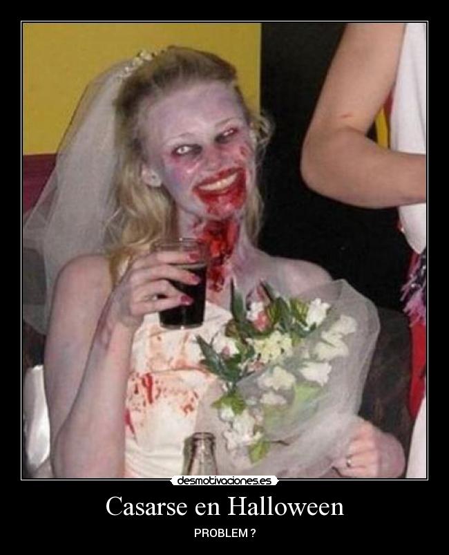 Casarse en Halloween - PROBLEM ?