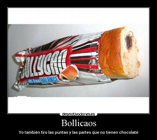 Bollicaos - Yo también tiro las puntas y las partes que no tienen chocolate