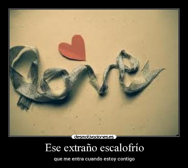 Ese extraño escalofrío -