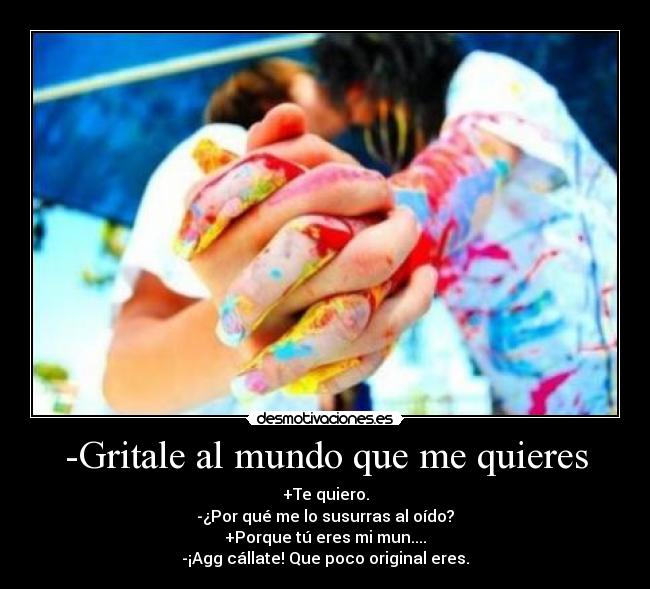 -Gritale al mundo que me quieres - 