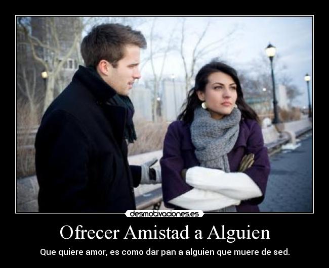 Ofrecer Amistad a Alguien -