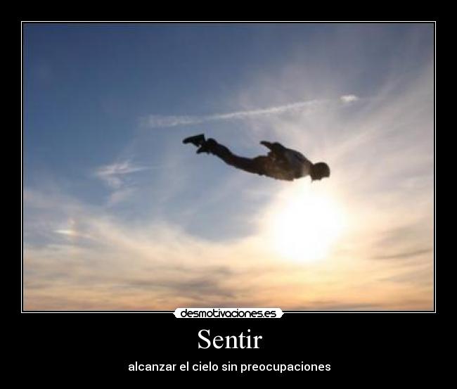 Sentir - alcanzar el cielo sin preocupaciones