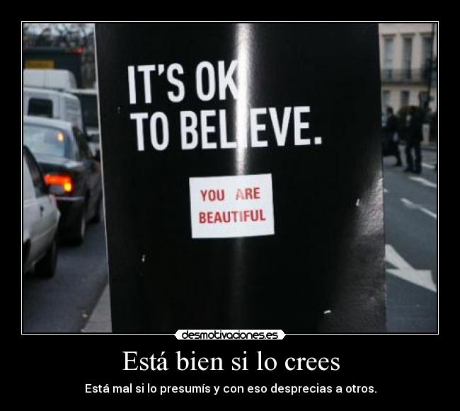 Está bien si lo crees -