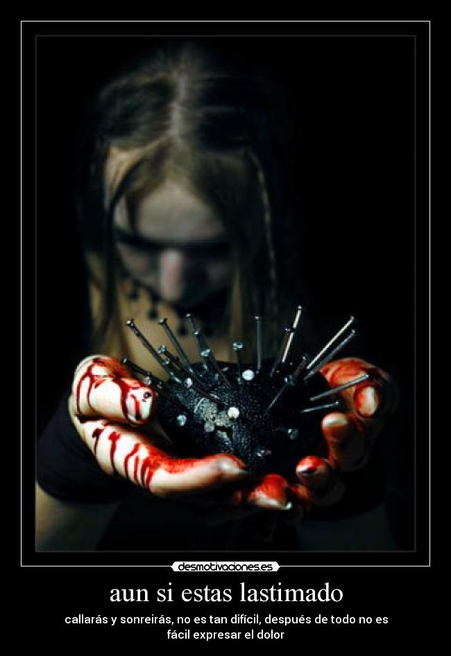 carteles aun estas lastimado desmotivaciones