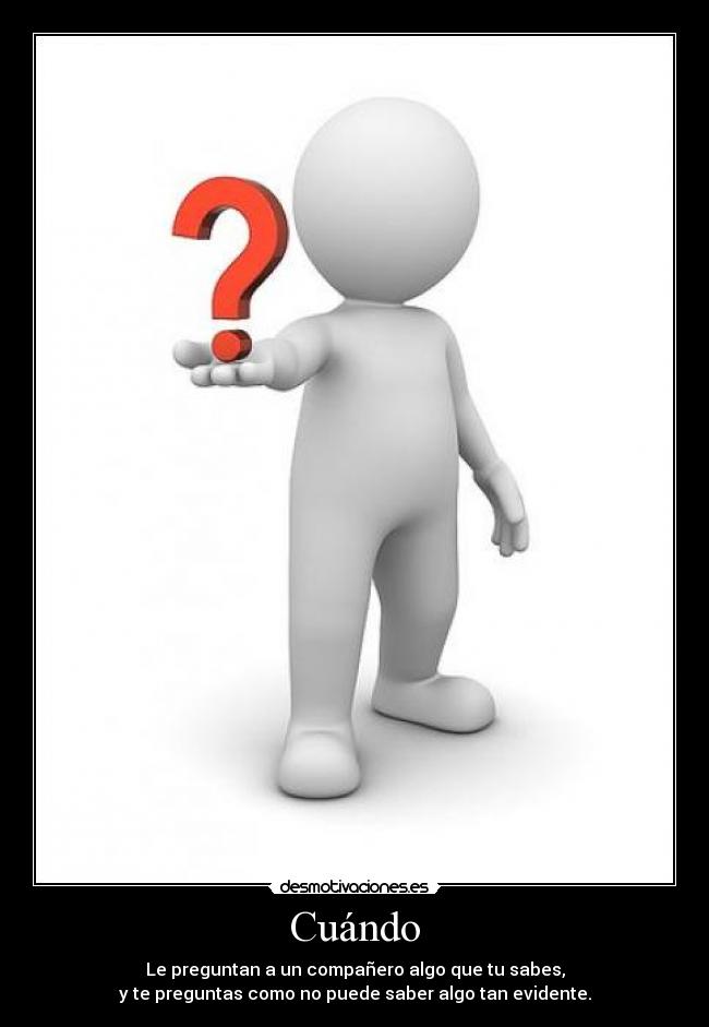 carteles preguntar clase contestar desmotivaciones