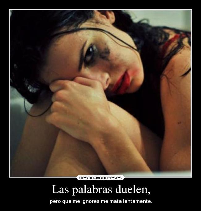 Las palabras duelen, - 