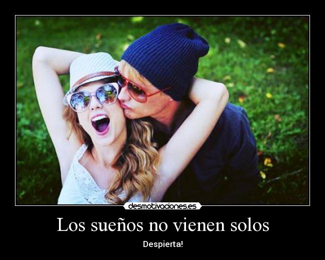 Los sueños no vienen solos -