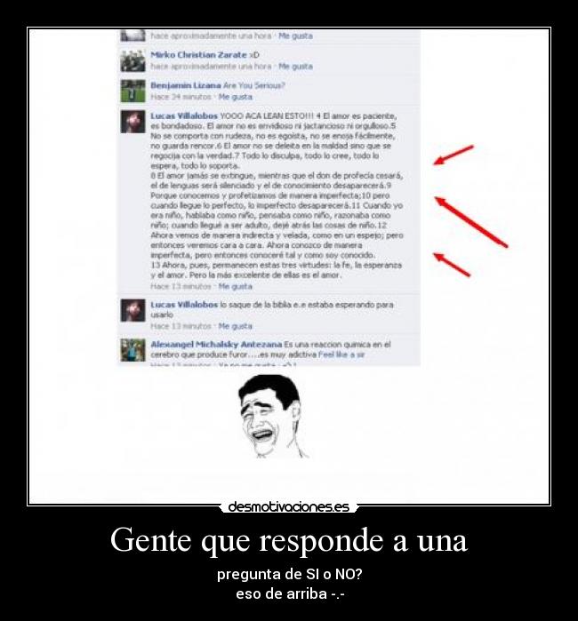 Gente que responde a una - pregunta de SI o NO?
eso de arriba -.-