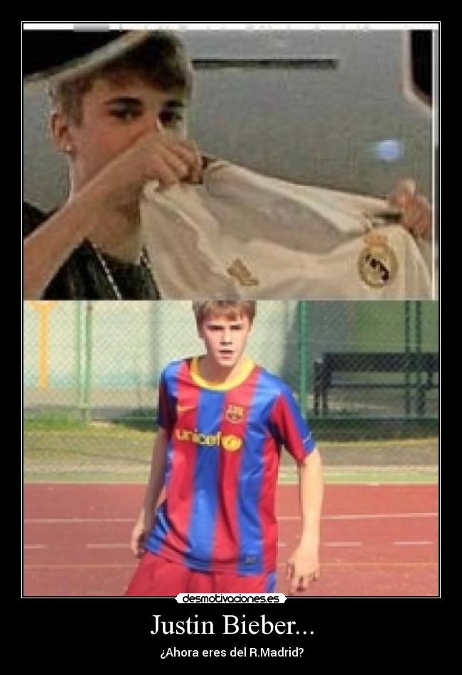 Justin Bieber... - ¿Ahora eres del R.Madrid?