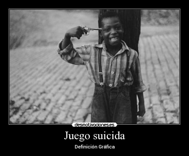 Juego suicida - Definición Gráfica