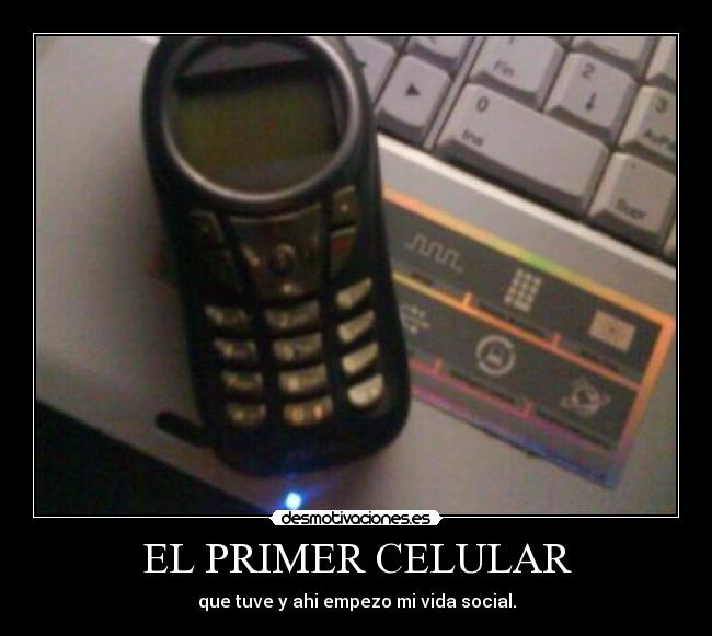 EL PRIMER CELULAR -
