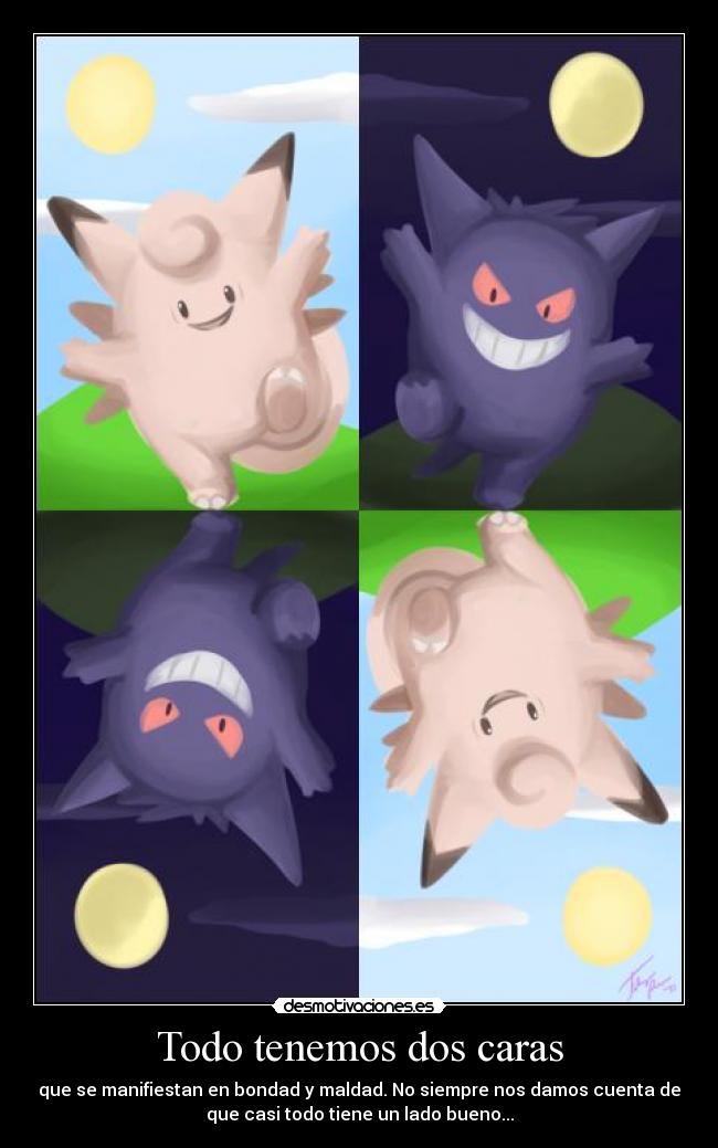 Todo tenemos dos caras -