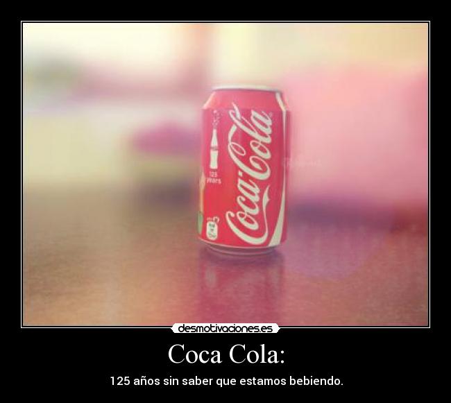 Coca Cola: -