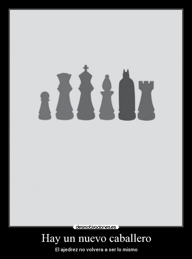 Hay un nuevo caballero -